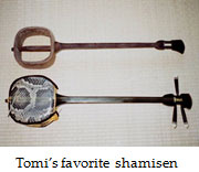 Tomi’s favorite shamisen